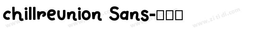 chillreunion Sans字体转换